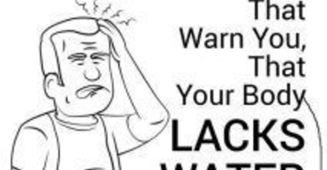 10 Warning Signs that Your Body is Lacking Water image