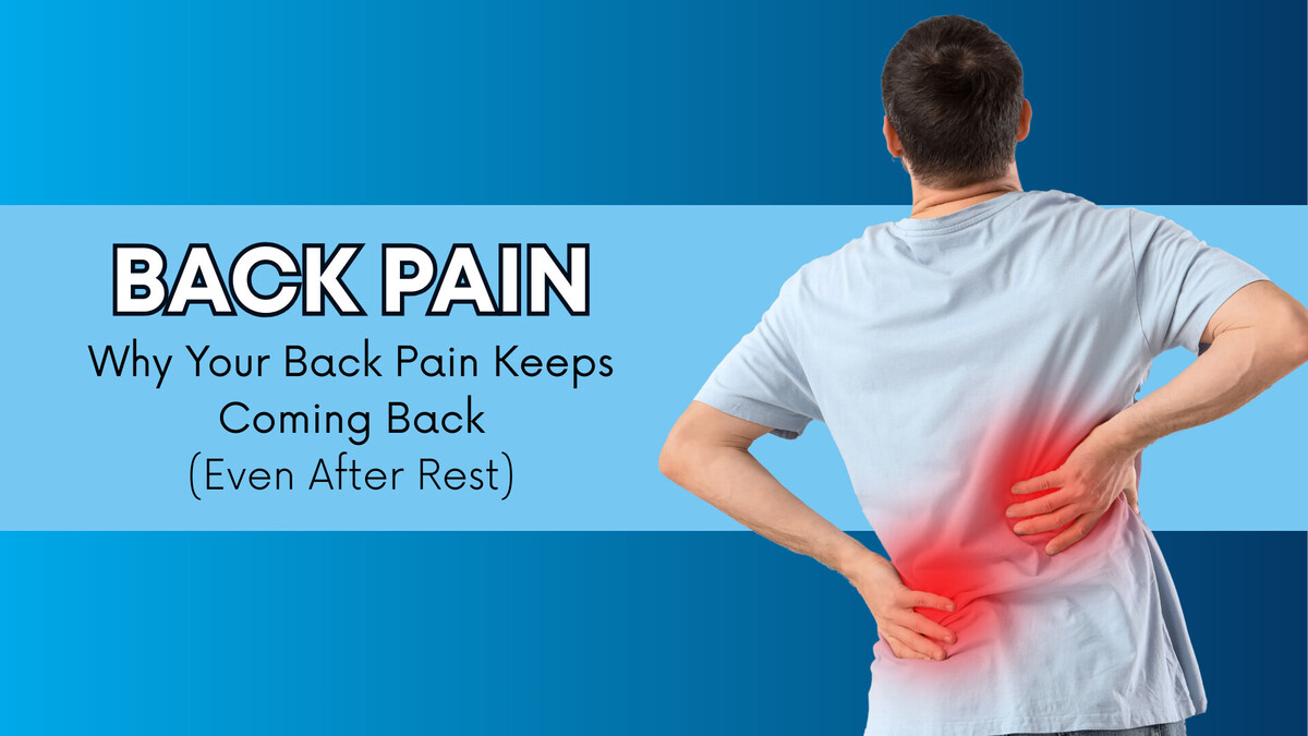 Why Your Back Pain Keeps Coming Back (Even After Rest) | Optimal Health